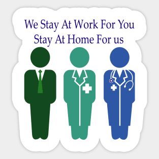 We stay at work for you Sticker